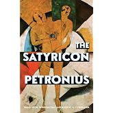 The Satyricon (Warbler Classics Annotated Edition)