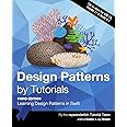 Design Patterns by Tutorials (Third Edition): Learning Design Patterns in Swift