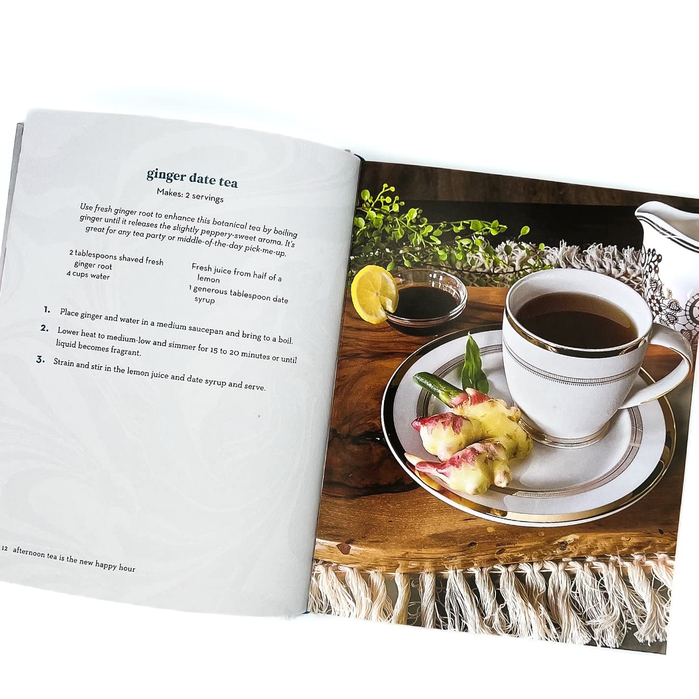 Afternoon Tea Is the New Happy Hour: More than 75 Recipes for Tea, Small Plates, Sweets and More