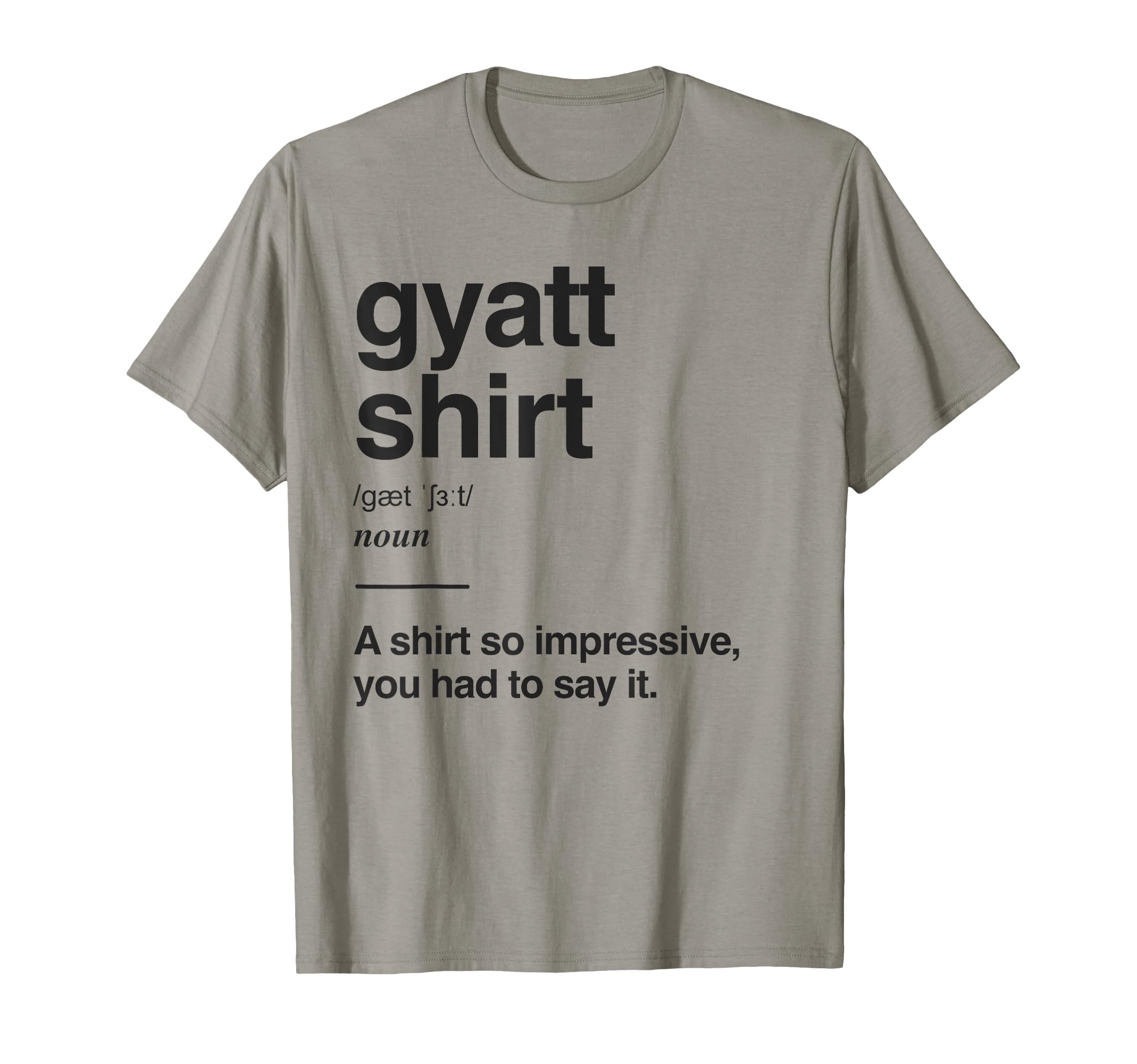 Photo 1 of Gyatt Funny Definition Viral Meme Gen Alpha Slang Gyatt T-Shirt