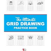 The Ultimate Grid Drawing Practice Book