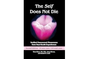 The Self Does Not Die: Verified Paranormal Phenomena from Near-Death Experiences