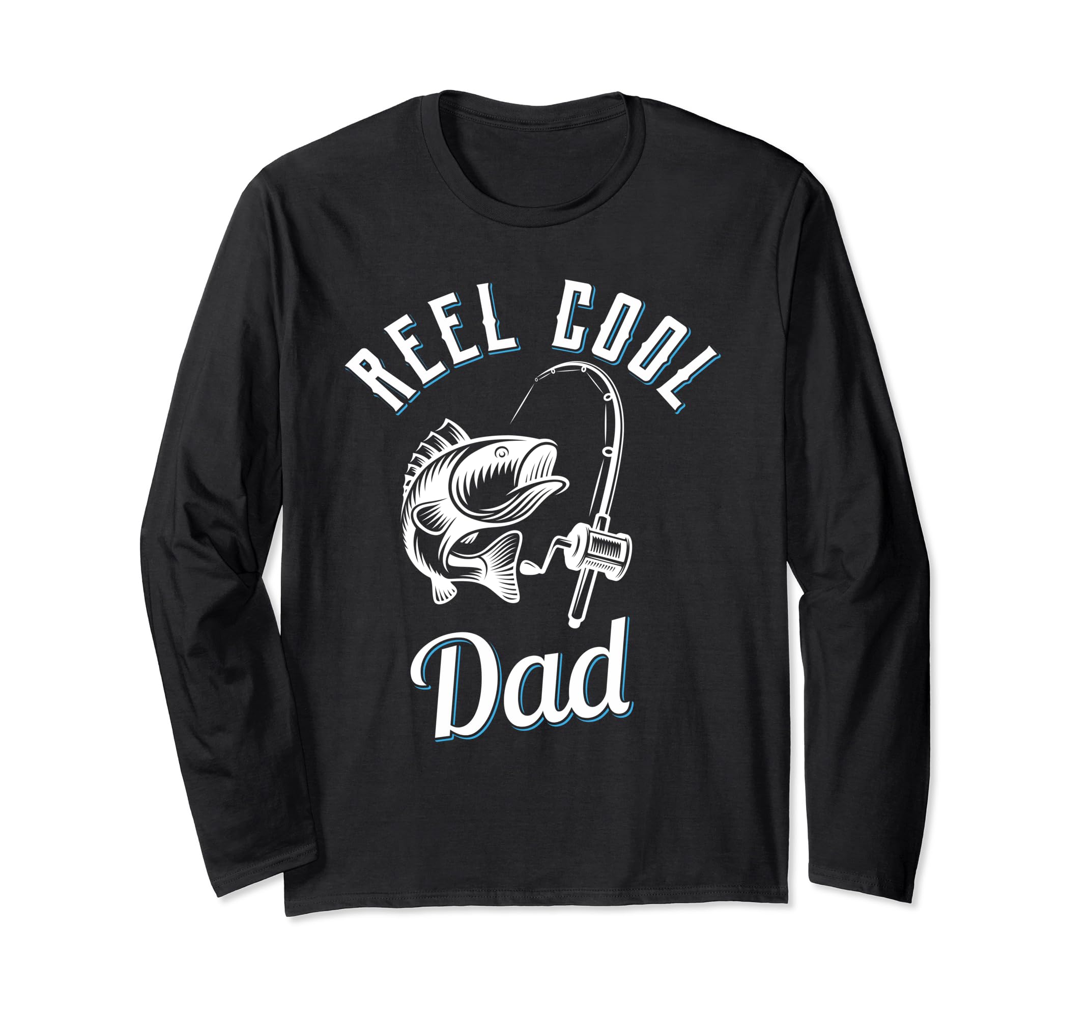 Reel Cool Dad Fathers Day Fishing Pole Rod Reel Fish Outdoor Long Sleeve T-Shirt