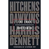 The Four Horsemen: The Conversation That Sparked an Atheist Revolution