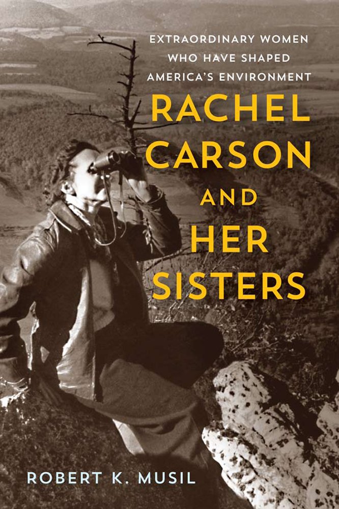 The cover of Rachel Carson and Her Sisters. There is a sepia image of Rachel Carson, a white woman, looking through binoculars next to the title.
