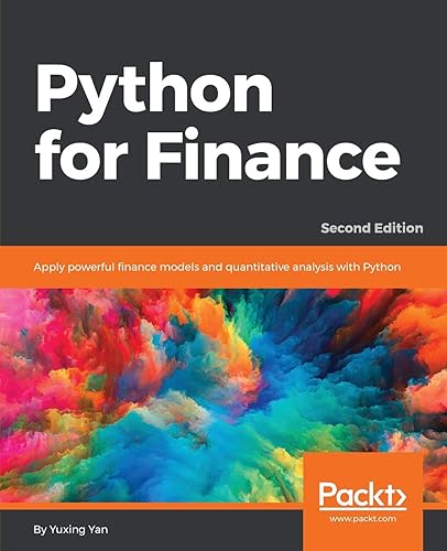 Download Python for Finance: Apply powerful finance models and quantitative analysis with Python, 2nd Edition PDF