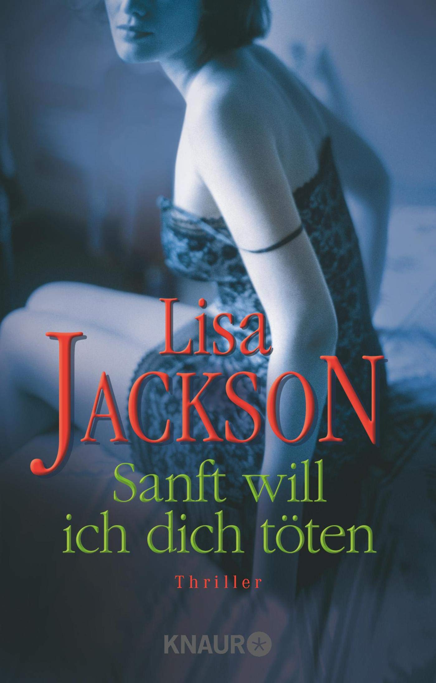 Sanft Will Ich Dich Toten Thriller Ein West Coast Thriller Band 1 Amazon De Jackson Lisa Hartmann Elisabeth Bucher