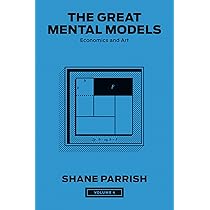 The Great Mental Models, Volume 1: General Thinking Concepts