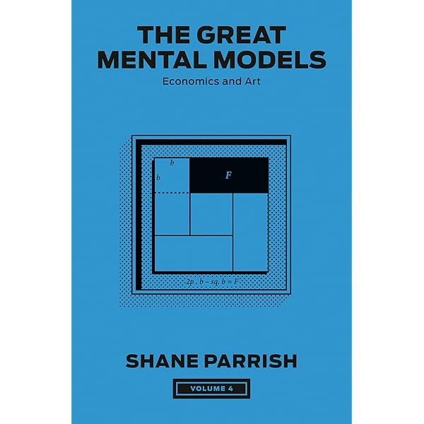 The Great Mental Models, Volume 1: General Thinking Concepts (The