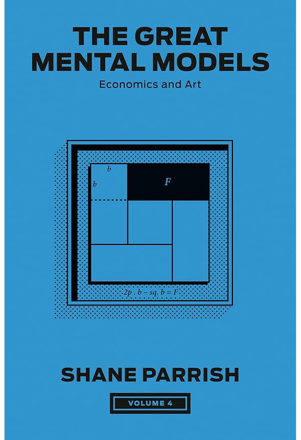 The Great Mental Models, Volume 1: General Thinking Concepts (The