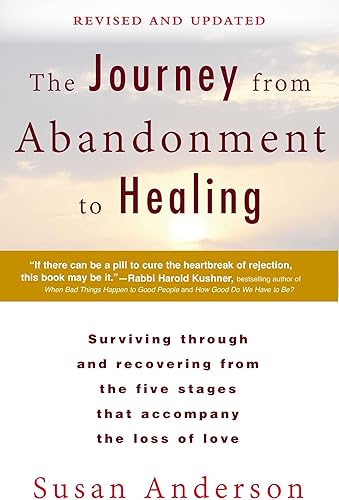 Download The Journey from Abandonment to Healing: Revised and Updated: Surviving Through and Recovering from the Five Stages That Accompany the Loss of Love PDF
