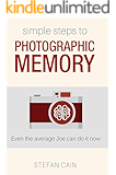 Simple Steps to Photographic Memory: Even the average Joe can do it now