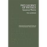 Philosophy of Physics: Quantum Theory (Princeton Foundations of Contemporary Philosophy, 33)