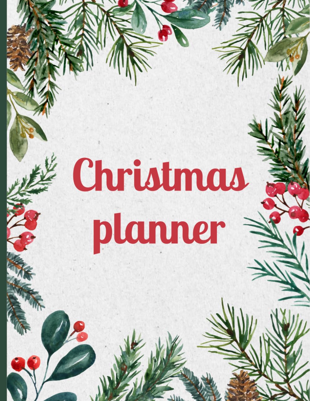 Christmas planner: Organizer with Checklists, Daily and Weekly schedule, Gift lists, Decor plans, Budget trackers , Grocery lists, Memories and Traditions journal and a lot more...