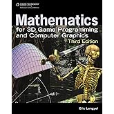 Mathematics for 3D Game Programming and Computer Graphics, Third Edition
