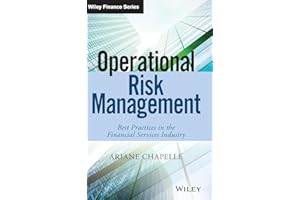 Operational Risk Management: Best Practices in the Financial Services Industry (The Wiley Finance Series)
