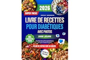 Livre de recettes super facile pour diabétiques avec photos: 2000 jours de cuisine saine, faible en glucides et en sucre. Pla