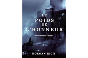 Le Poids de l’Honneur (Rois et Sorciers – Livre 3) (French Edition)