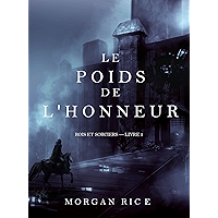 Le Poids de l’Honneur (Rois et Sorciers – Livre 3) (French Edition) book cover