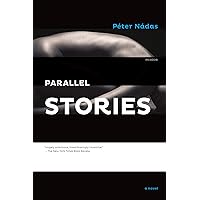 Amazon.com: Parallel Stories: A Novel: 9781250013903: Nádas, Péter ...
