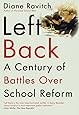 Left Back: A Century of Battles over School Reform
