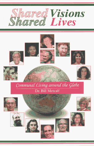 Shared Visions, Shared Lives: Communal Living Around the Globe