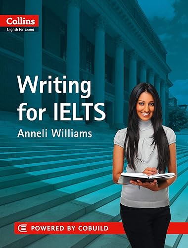 Download Writing for IELTS (Collins English for Exams): IELTS 5-6+ (B1+) (Collins English for IELTS) PDF