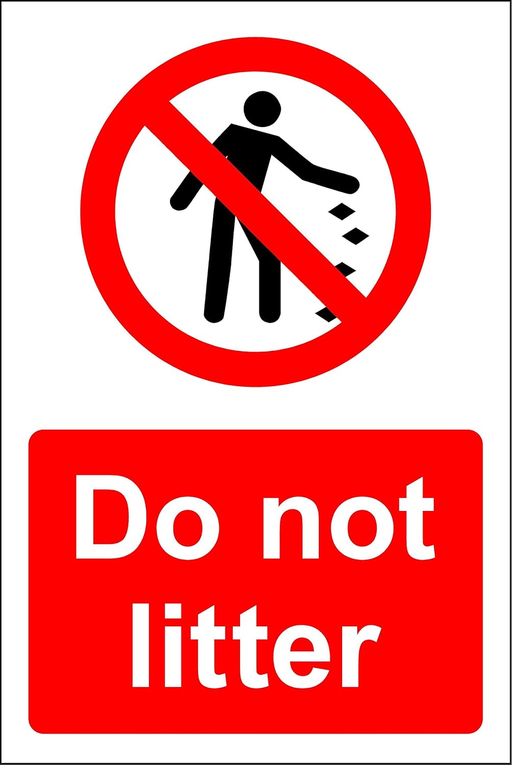 Do not litter Safety sign 1.2mm Rigid plastic 300mm x 200mm Amazon