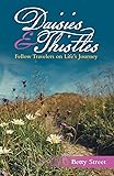 Daisies & Thistles: Fellow Travelers on Life's