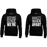 shop4ever Nothing Makes Sense When We're Apart Couples Matching Hoodie Sweatshirts