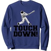 Baseball Touchdown funny Sarcastic Baseball Touchdown Sweatshirt