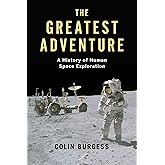 The Greatest Adventure: A History of Human Space Exploration (Kosmos)