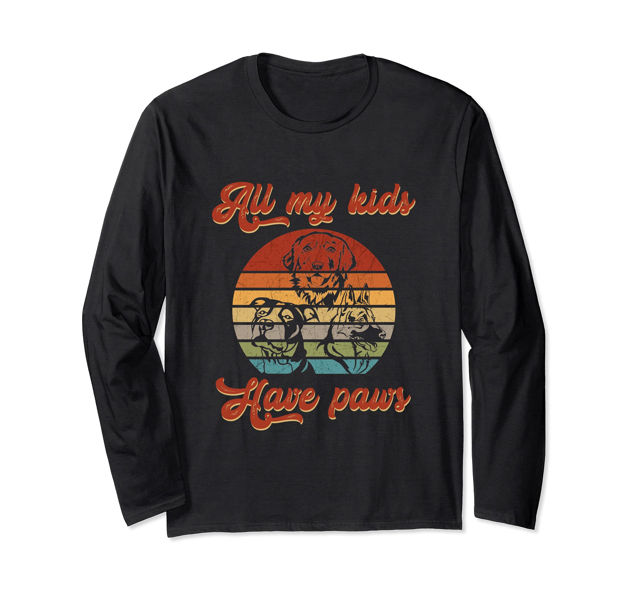 All My Kids Have Paws Pet Puppy Paws Dog Breed Bone Dogs Paw Long Sleeve T-Shirt