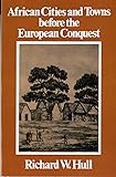 African Cities and Towns before the European Conquest