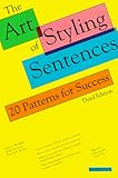 The Art of Styling Sentences: 20 Patterns for Success