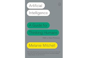 Artificial Intelligence: A Guide for Thinking Humans