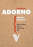 Minima Moralia: Reflections from Damaged Life