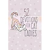 52 Devotions for Cat Ladies – Weekly Devotions for Ladies Who Love Cats and Jesus