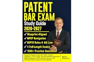 PATENT BAR EXAM Study Guide 2026-2027: Blueprint-Aligned Guide with 1500+ Practice Questions, 4 Full Length Test with Detailed Explanation, MPEP Navigation, USPTO Rules & AIA Law, and Prometric-Style