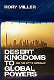 Desert Kingdoms to Global Powers: The Rise of the