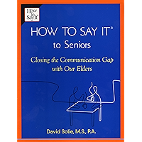 How to Say It® to Seniors: Closing the Communication Gap with Our Elders book cover