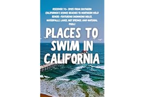 Places to Swim in California: Discover 70+ spots from Southern California’s iconic beaches to Northern wild rivers—featuring swimming holes, waterfalls, lakes, hot springs, and natural pools