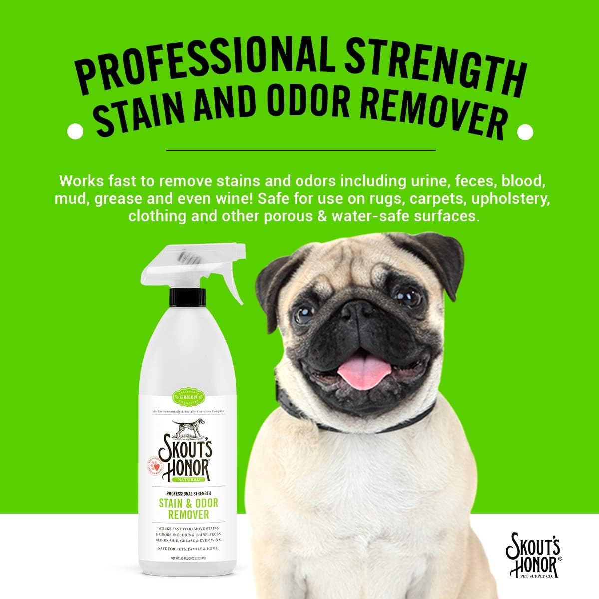 Skout’s Honor: Professional Strength Stain and Odor Remover - 35 oz. Trigger Spray Bottle - Deodorize and Clean Pet Stains, Dog Crates, Carpets, Furniture and Other Water-Safe Surfaces - Laundry Safe: Garden & Outdoor