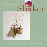 Handmade Style: Shaker: Simple Projects and Inspiration for the Home by Dorothy Wood