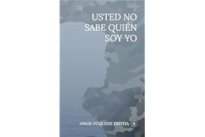 Usted no sabe quién soy yo (Spanish Edition)