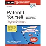 Patent It Yourself: Your Step-by-Step Guide to Filing at the U.S. Patent Office