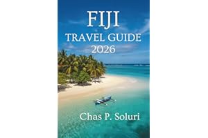 FIJI TRAVEL GUIDE 2026: Island Adventures Culture & Hidden Gems Across the Heart of the South Pacific