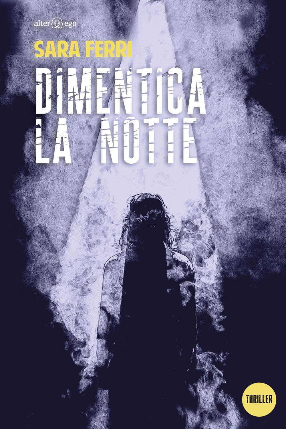 Dimentica la notte – Sara Ferri Dimentica la notte – Sara Ferri