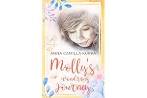 Molly's Wondrous Journey: A Touching Journey to Your Inner Self