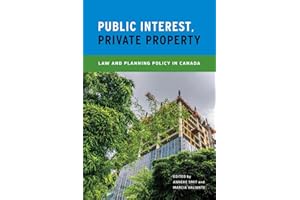 Public Interest, Private Property: Law and Planning Policy in Canada